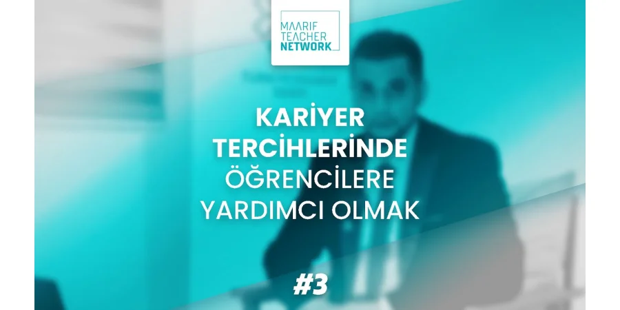 Kariyer Tercihlerinde Öğrencilere Yardımcı Olmak